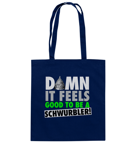 DAMN it feels good to be a Schwurbler! - Baumwolltasche