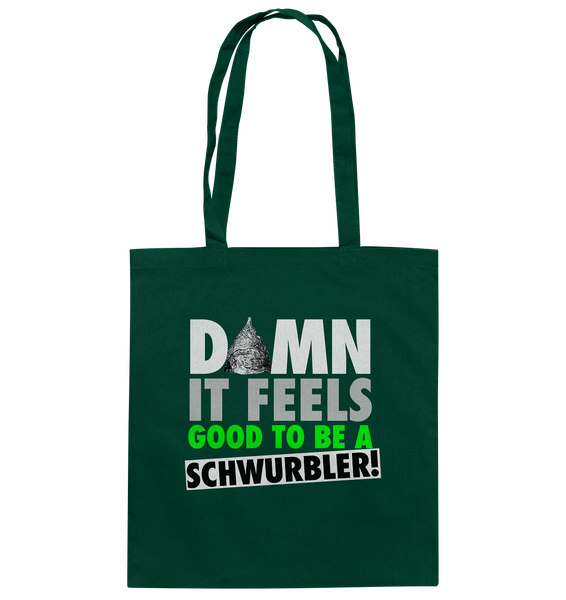 DAMN it feels good to be a Schwurbler! - Baumwolltasche