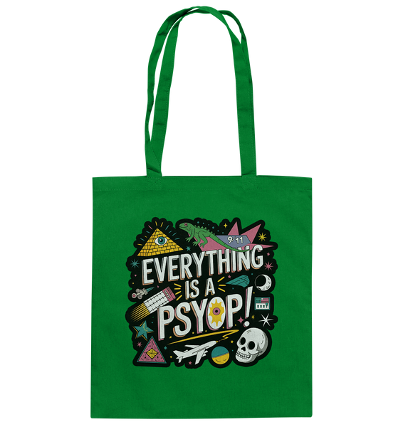 Everything is a Psyop! - Baumwolltasche