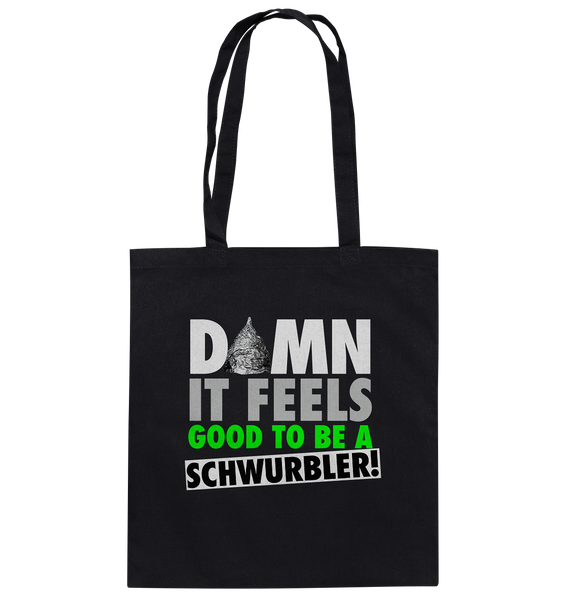 DAMN it feels good to be a Schwurbler! - Baumwolltasche