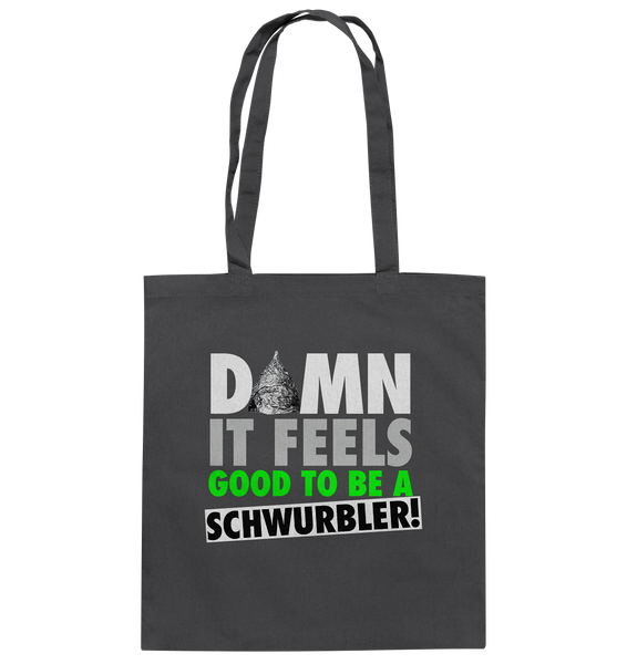 DAMN it feels good to be a Schwurbler! - Baumwolltasche