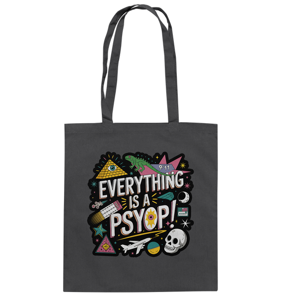 Everything is a Psyop! - Baumwolltasche