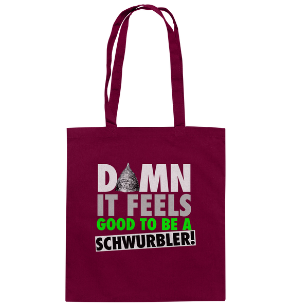 DAMN it feels good to be a Schwurbler! - Baumwolltasche