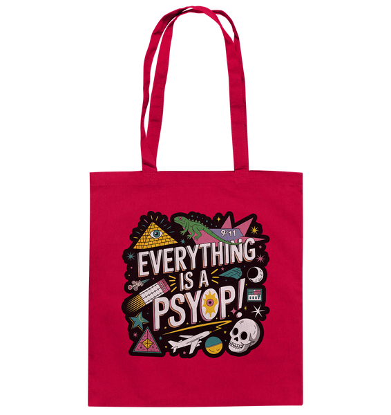 Everything is a Psyop! - Baumwolltasche