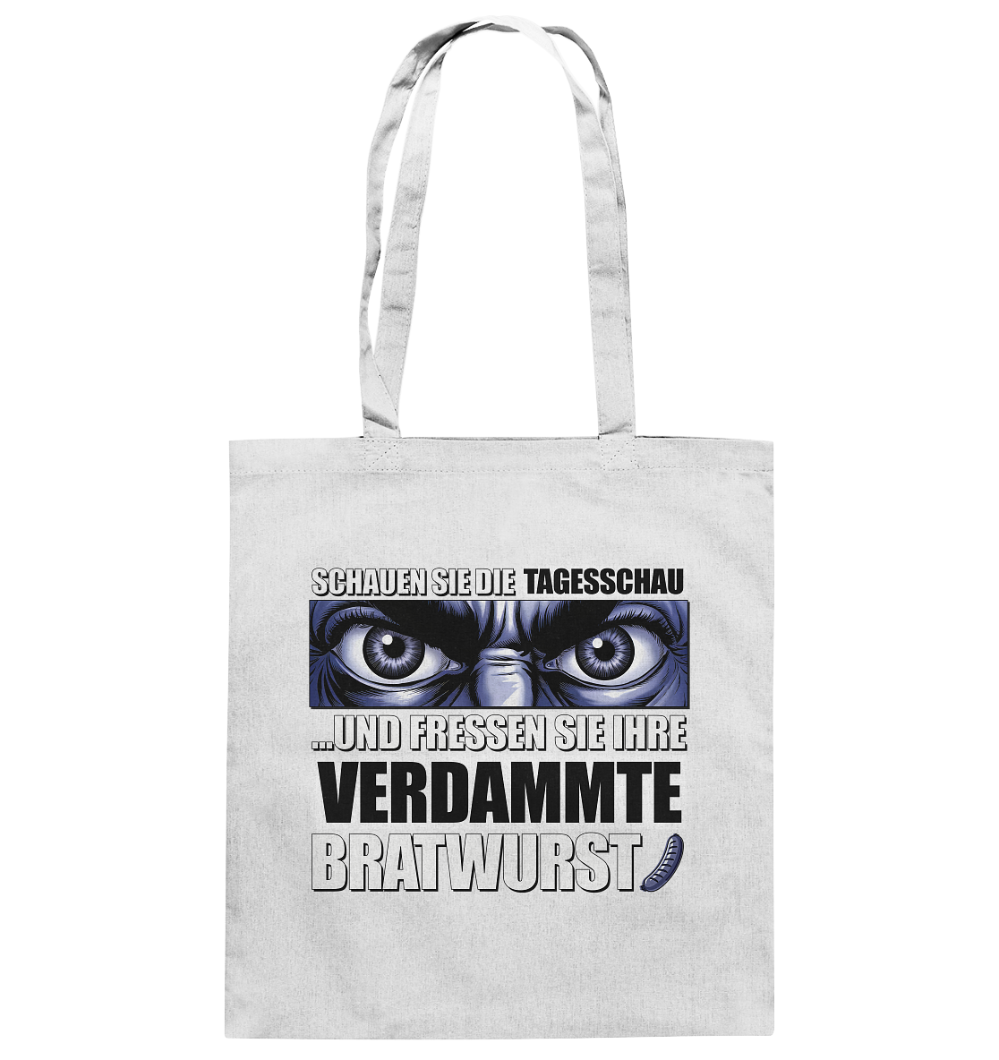 Big Bratwurst is watching you! - Baumwolltasche