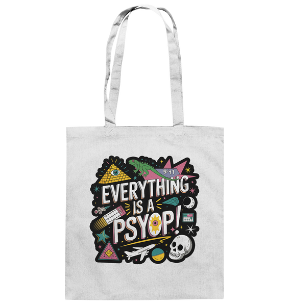 Everything is a Psyop! - Baumwolltasche