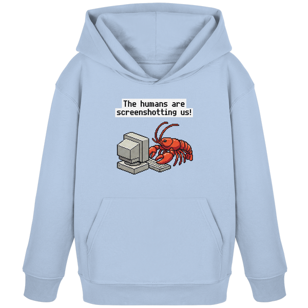 The humans are screenshotting us! - Kids Organic Hoodie