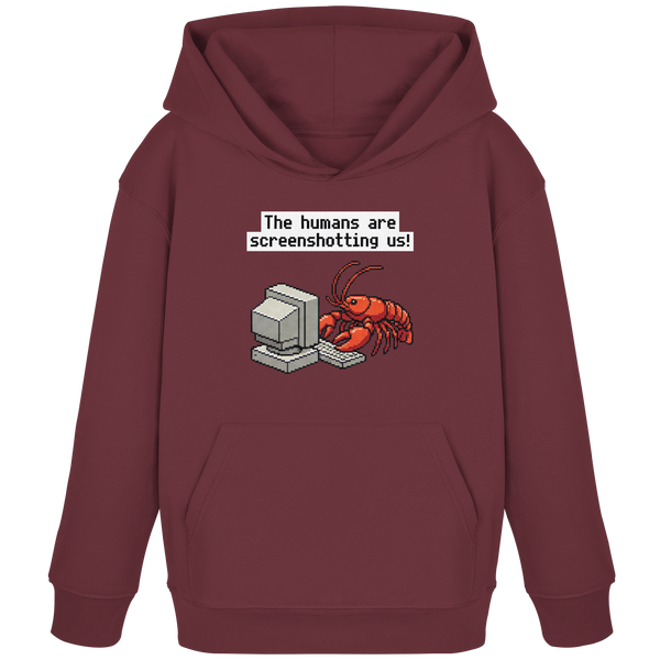 The humans are screenshotting us! - Kids Organic Hoodie