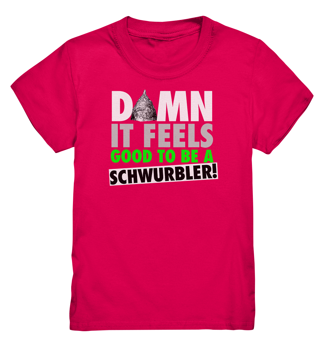 DAMN it feels good to be a Schwurbler! - Kids Premium Shirt