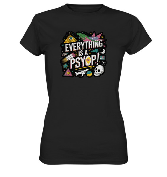 Everything is a Psyop! - Ladies Premium Shirt