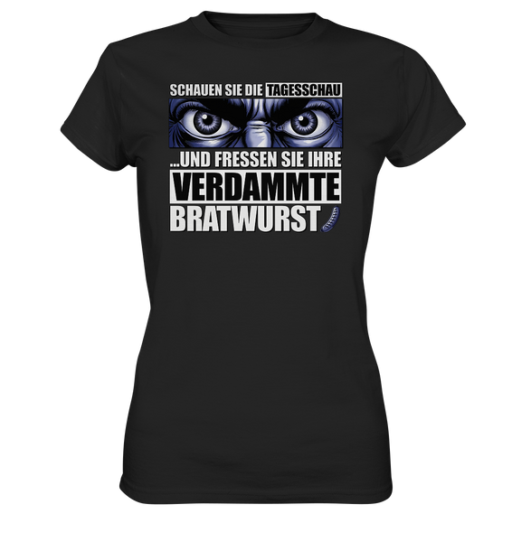 Big Bratwurst is watching you! - Ladies Premium Shirt