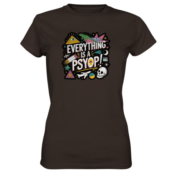 Everything is a Psyop! - Ladies Premium Shirt