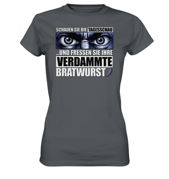 Big Bratwurst is watching you! - Ladies Premium Shirt
