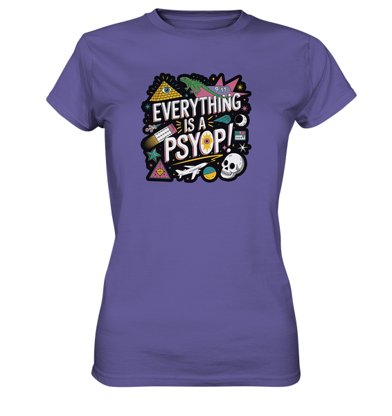 Everything is a Psyop! - Ladies Premium Shirt