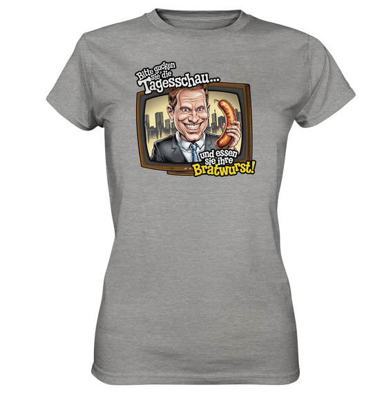 Bitte gucken sie Tagesschau - Ladies Premium Shirt