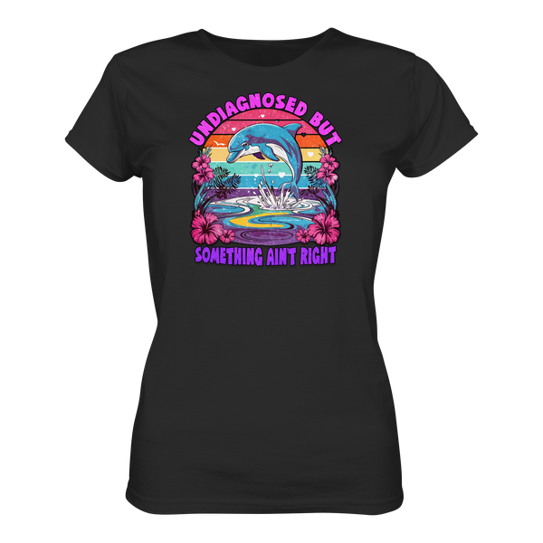 Undiagnosed - Ladies Premium Shirt