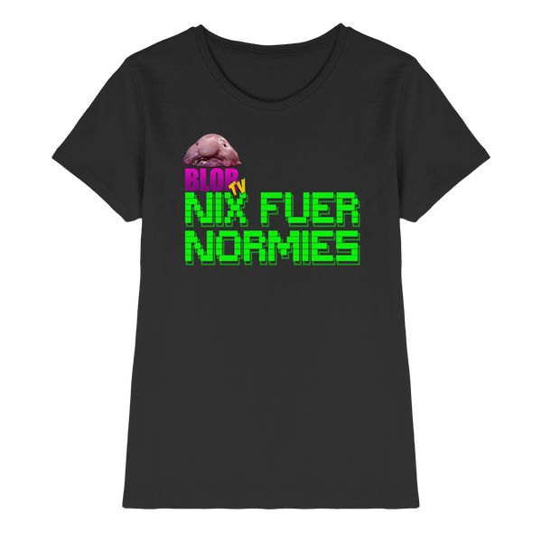 Nix fuer Normies - Ladies Premium Shirt