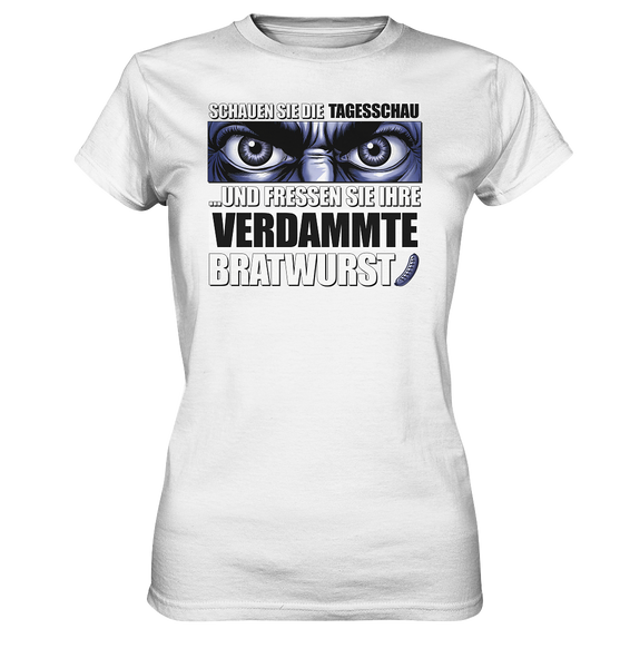 Big Bratwurst is watching you! - Ladies Premium Shirt