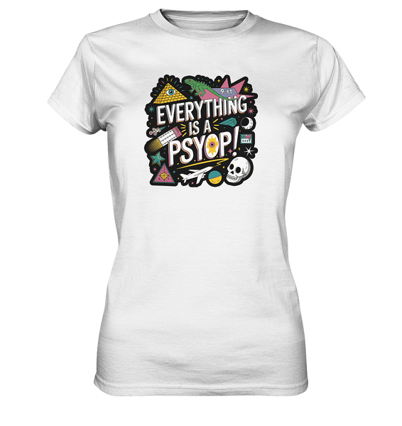 Everything is a Psyop! - Ladies Premium Shirt