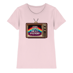 Stay Tuned - Ladies Premium Shirt