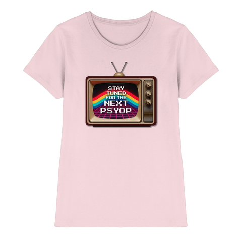 Stay Tuned - Ladies Premium Shirt