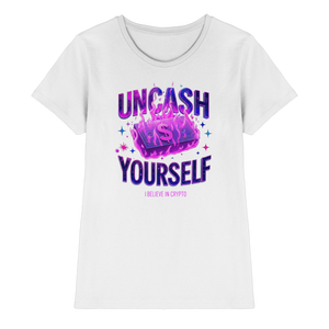 Uncash Yourself - Ladies Premium Shirt