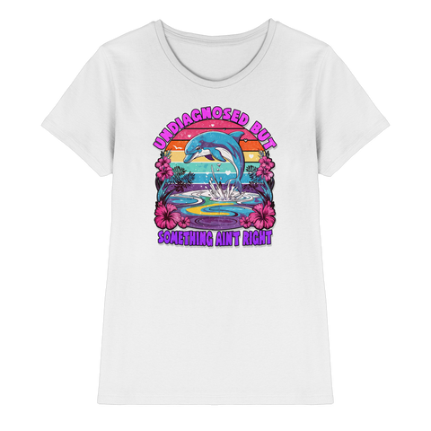 Undiagnosed - Ladies Premium Shirt