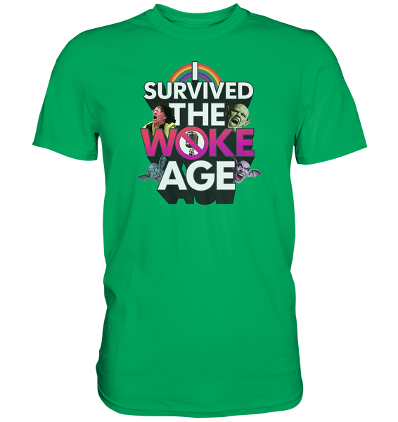 I survived the Woke Age - Premium Shirt