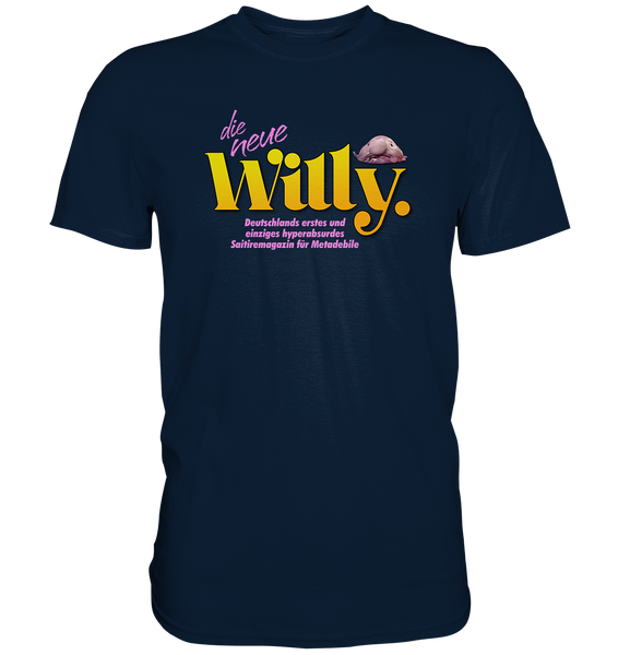 Die neue Willy - Premium Shirt