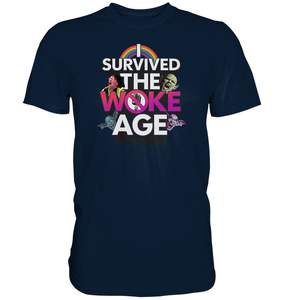 I survived the Woke Age - Premium Shirt