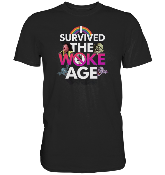 I survived the Woke Age - Premium Shirt