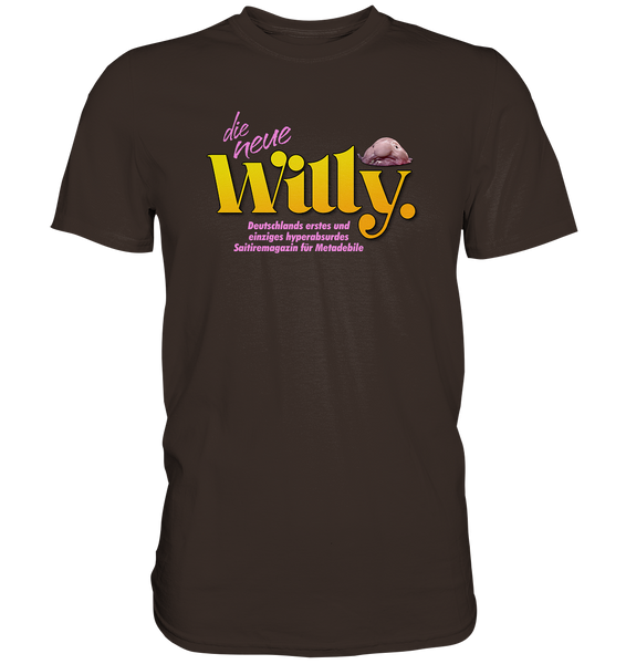 Die neue Willy - Premium Shirt