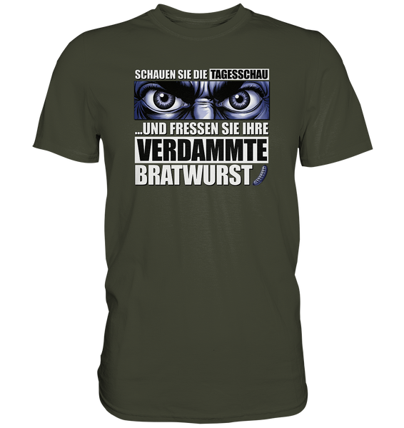 Big Bratwurst is watching you! - Premium Shirt