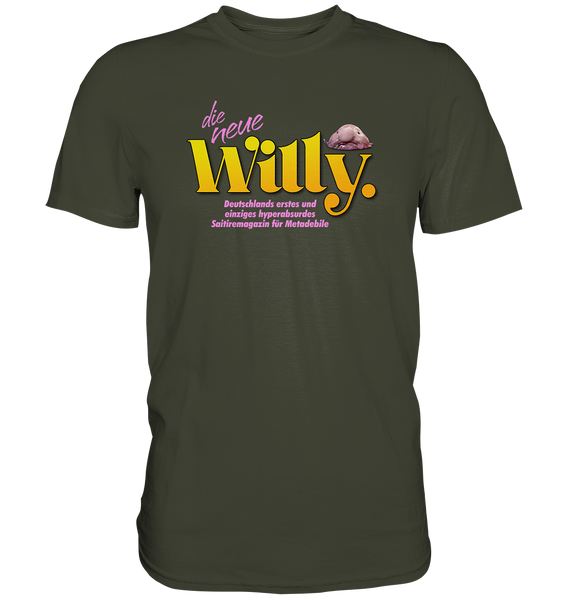 Die neue Willy - Premium Shirt