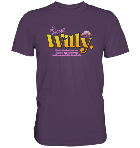 Die neue Willy - Premium Shirt