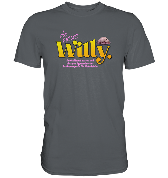 Die neue Willy - Premium Shirt