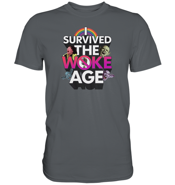 I survived the Woke Age - Premium Shirt