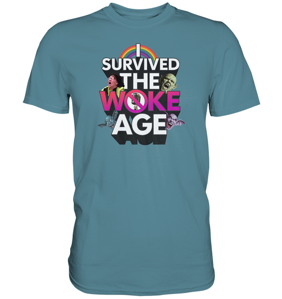 I survived the Woke Age - Premium Shirt