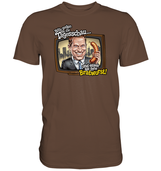 Bitte gucken sie Tagesschau - Premium Shirt