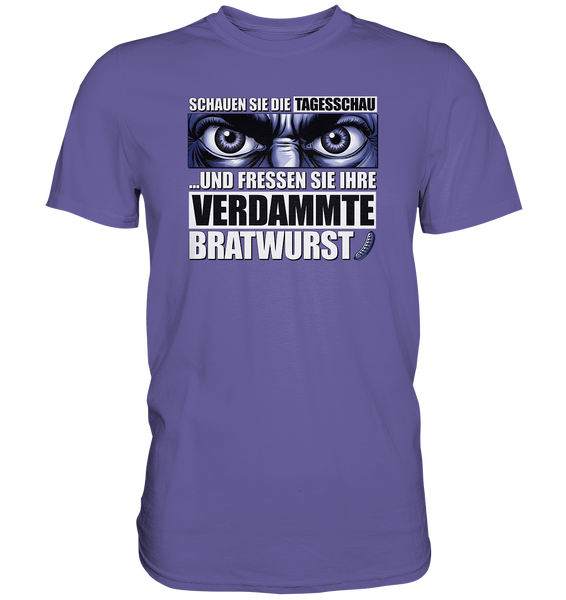 Big Bratwurst is watching you! - Premium Shirt