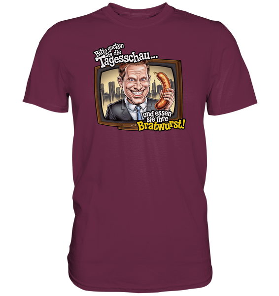 Bitte gucken sie Tagesschau - Premium Shirt
