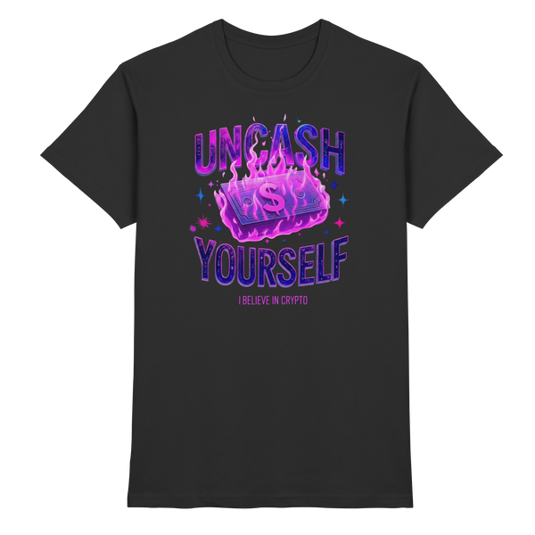 Uncash Yourself - Premium Shirt