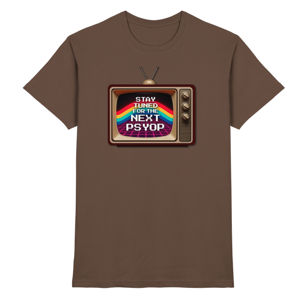 Stay Tuned - Premium Shirt