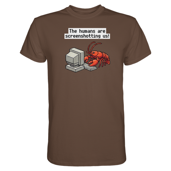 The humans are screenshotting us! - Premium Shirt