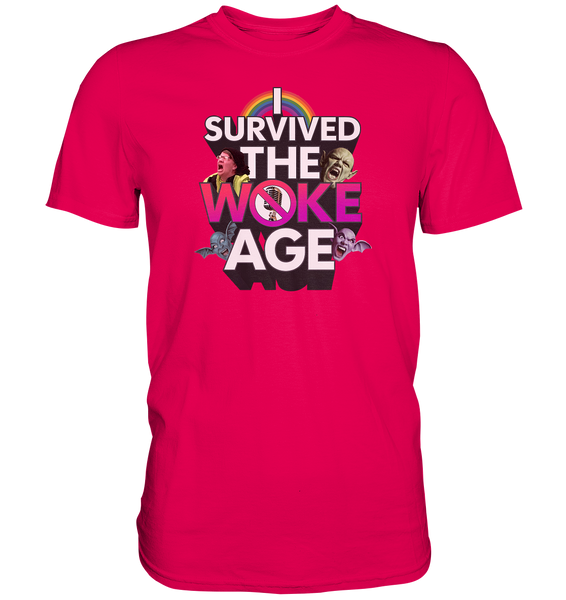 I survived the Woke Age - Premium Shirt