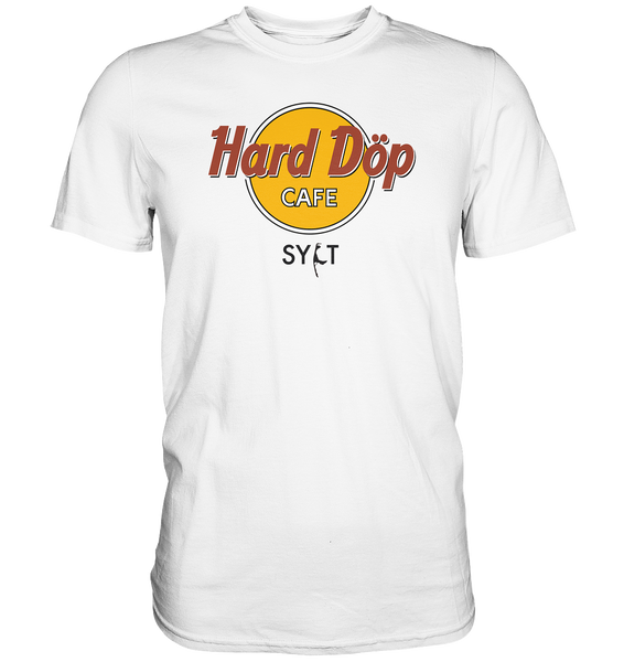 Hard Döp Cafe Sylt - Premium Shirt