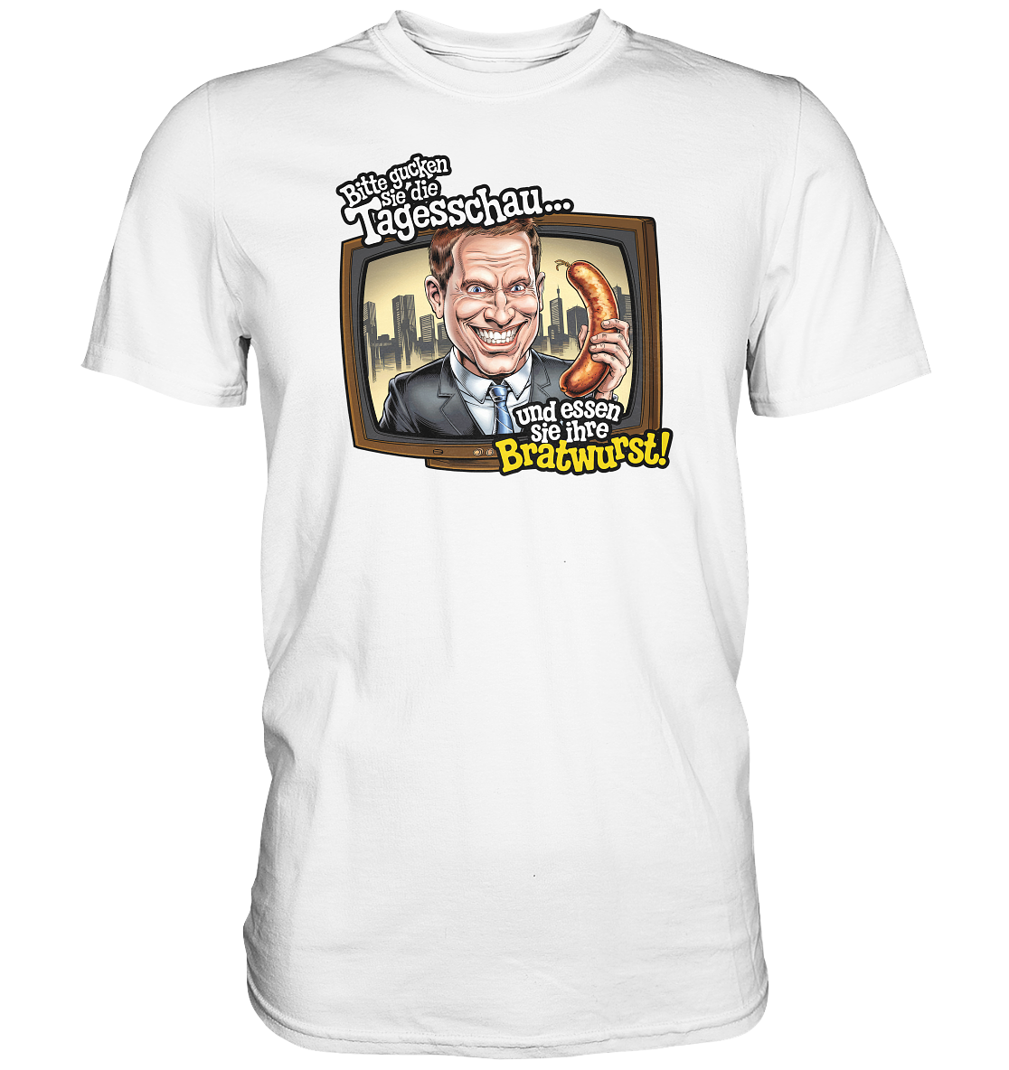 Bitte gucken sie Tagesschau - Premium Shirt