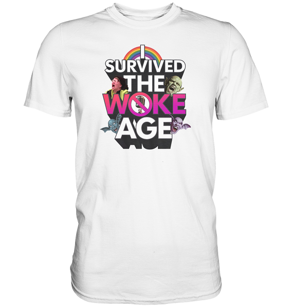 I survived the Woke Age - Premium Shirt