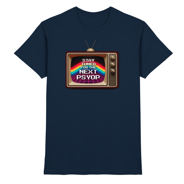 Stay Tuned - Premium Shirt