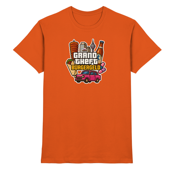 Grand Theft Bürgergeld - Premium Shirt
